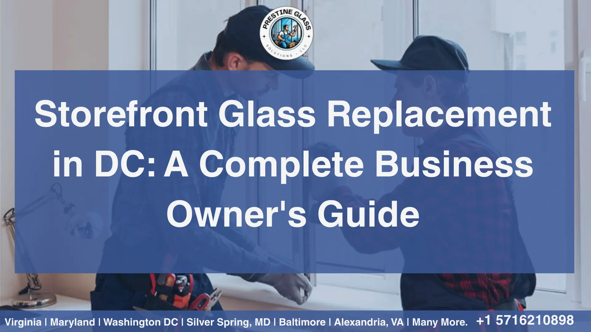 Storefront Glass Replacement in DC: A Complete Business Owner’s Guide